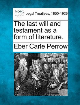 portada the last will and testament as a form of literature. (en Inglés)