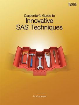 portada carpenter ` s guide to innovative sas techniques (in English)