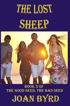 portada The Lost Sheep: Book 3 of The Good Seed, the Bad Seed Series (en Inglés)