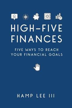 portada High-Five Finances: Five Ways to Reach Your Financial Goals (en Inglés)