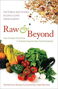 portada Raw and Beyond: How Omega-3 Nutrition is Transforming the raw Food Paradigm (en Inglés)