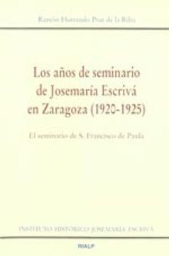 portada los años de seminario de josemaría escrivá en zaragoza (1920-1925)