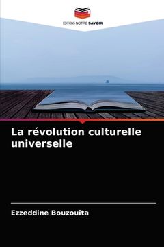 portada La révolution culturelle universelle (en Francés)