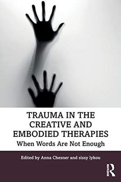 portada Trauma in the Creative and Embodied Therapies: When Words are not Enough 