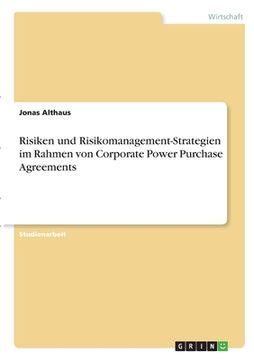 portada Risiken und Risikomanagement-Strategien im Rahmen von Corporate Power Purchase Agreements (en Alemán)