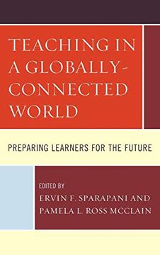 portada Teaching in a Globally-Connected World: Preparing Learners for the Future (en Inglés)