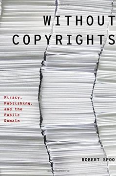 portada Without Copyrights: Piracy, Publishing, and the Public Domain (Modernist Literature and Culture) (en Inglés)