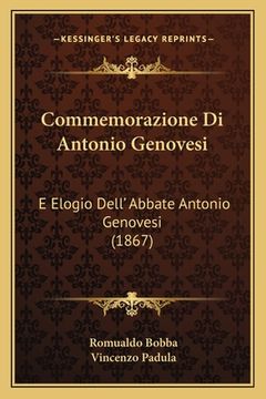 portada Commemorazione Di Antonio Genovesi: E Elogio Dell' Abbate Antonio Genovesi (1867) (en Italiano)