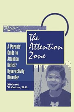 portada The Attention Zone: A Parent's Guide to Attention Deficit/Hyperactivity
