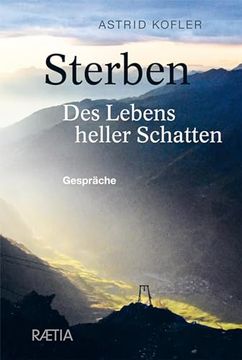 portada Sterben. Des Lebens Heller Schatten: Gespräche (en Alemán)