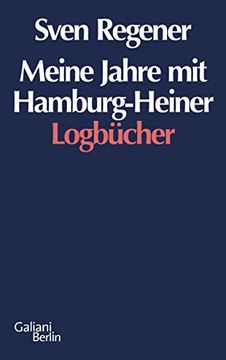 portada Meine Jahre mit Hamburg Heiner: Die Logbücher (en Alemán)