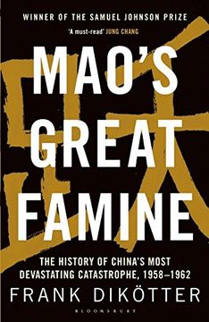 portada Mao's Great Famine: The History of China's Most Devastating Catastrophe, 1958-62 (in English)