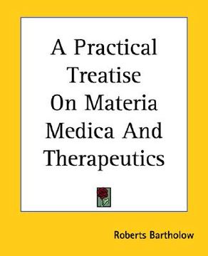 portada a practical treatise on materia medica and therapeutics