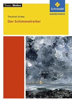 portada Texte. Medien: Theodor Storm: Der Schimmelreiter: Textausgabe mit Materialien (en Alemán)
