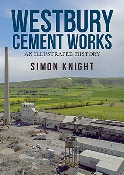 portada Westbury Cement Works: An Illustrated History (en Inglés)