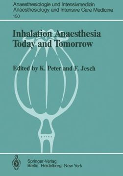 portada Inhalation Anaesthesia Today and Tomorrow (Anaesthesiologie und Intensivmedizin   Anaesthesiology and Intensive Care Medicine)