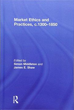 portada Market Ethics and Practices, C.1300-1850 (in English)