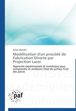 portada Modelisation D'Un Procede de Fabrication Directe Par Projection Laser