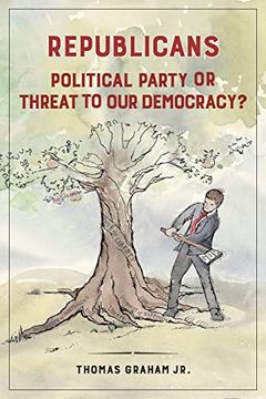 portada Republicans: Political Party or Threat to our Democracy? (in English)