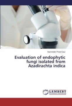 portada Evaluation of endophytic fungi isolated from Azadirachta indica