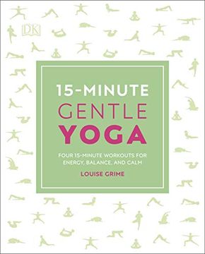 portada 15-Minute Gentle Yoga: Four 15-Minute Workouts for Energy, Balance, and Calm (15 Minute Fitness) (en Inglés)