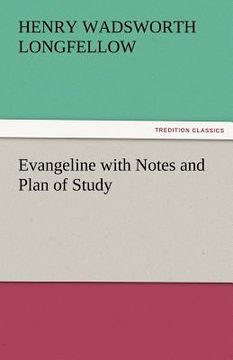 portada evangeline with notes and plan of study (en Inglés)