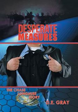 portada Desperate Measures: The Chase Longmire Story (en Inglés)