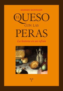 portada El Queso con las Peras: La Historia de un Refrán (la Comida de la Vida) (in Spanish)