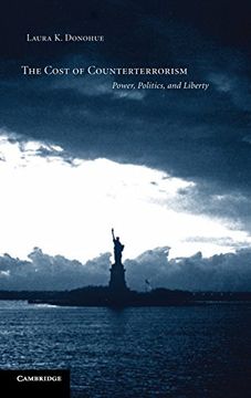 portada The Cost of Counterterrorism Hardback: Power, Politics, and Liberty: 0 (en Inglés)