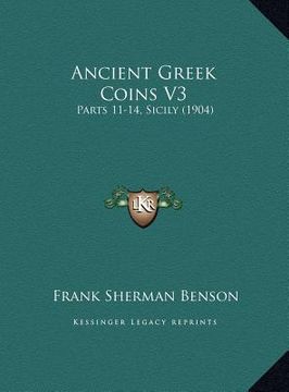 portada ancient greek coins v3: parts 11-14, sicily (1904) (en Inglés)