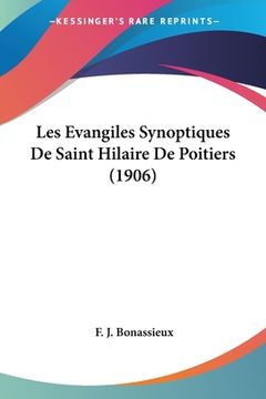 portada Les Evangiles Synoptiques De Saint Hilaire De Poitiers (1906) (en Francés)