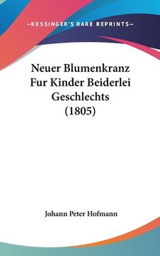 portada Neuer Blumenkranz Fur Kinder Beiderlei Geschlechts (1805) (in German)