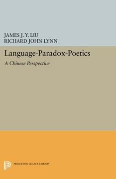 portada Language-Paradox-Poetics: A Chinese Perspective (Princeton Legacy Library) (in English)