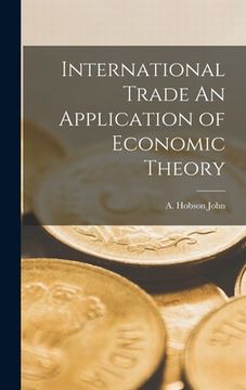 portada International Trade An Application of Economic Theory (en Inglés)