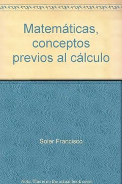 portada Matemáticas Conceptos Previos al Cálculo: Aplicaciones a Ingeniería y Ciencias Económicas