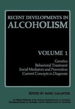 portada Recent Developments in Alcoholism: Genetics Behavioral Treatment Social Mediators and Prevention Current Concepts in Diagnosis (en Inglés)