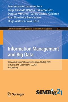 portada Information Management and Big Data: 8th Annual International Conference, Simbig 2021, Virtual Event, December 1-3, 2021, Proceedings (en Inglés)