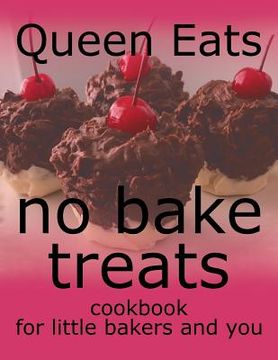 portada No Bake Treats: Cookbook for Little Bakers and You (en Inglés)
