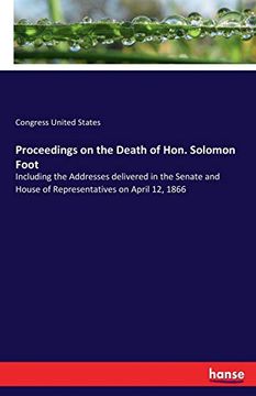 portada Proceedings on the Death of Hon. Solomon Foot (en Inglés)