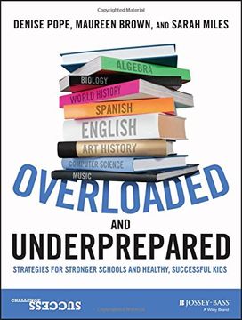 portada Overloaded And Underprepared: Strategies For Stronger Schools And Healthy, Successful Kids (en Inglés)