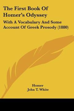 portada the first book of homer's odyssey: with a vocabulary and some account of greek prosody (1880) (en Inglés)