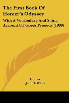 portada the first book of homer's odyssey: with a vocabulary and some account of greek prosody (1880)