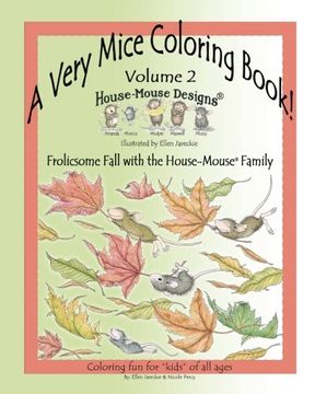 portada A Very Mice Coloring Book - Vol. 2: Frolicsome Fall With the House-Mouse® Family: A Very Mice Coloring Book - Vol. 2: Frolicsome Fall With theH Fall With the House-Mouse(R) Family: Volume 2 (en Inglés)