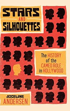 portada Stars and Silhouettes: The History of the Cameo Role in Hollywood (Contemporary Approaches to Film and Media Series) (en Inglés)