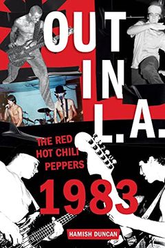 portada Out in L. A. The red hot Chili Peppers, 1983 (en Inglés)