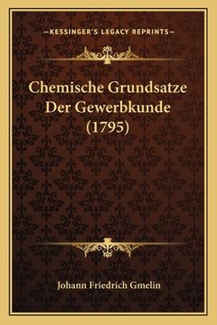portada Chemische Grundsatze Der Gewerbkunde (1795) (en Alemán)