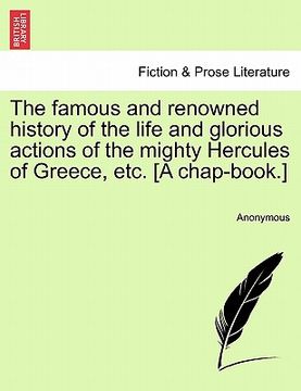 portada the famous and renowned history of the life and glorious actions of the mighty hercules of greece, etc. [a chap-book.] (in English)