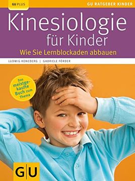 portada Kinesiologie für Kinder: Wie sie Lernblockaden Abbauen (gu Ratgeber Kinder) (en Alemán)