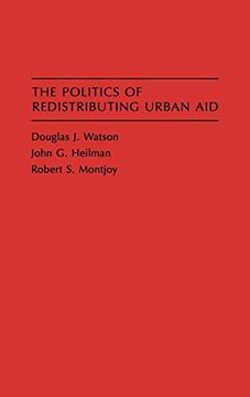 portada The Politics of Redistributing Urban aid (en Inglés)