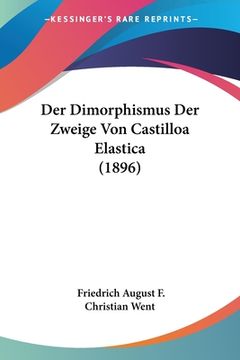 portada Der Dimorphismus Der Zweige Von Castilloa Elastica (1896) (en Alemán)